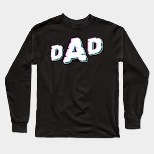 Fathers day DAD glitch no background Long Sleeve T-Shirt